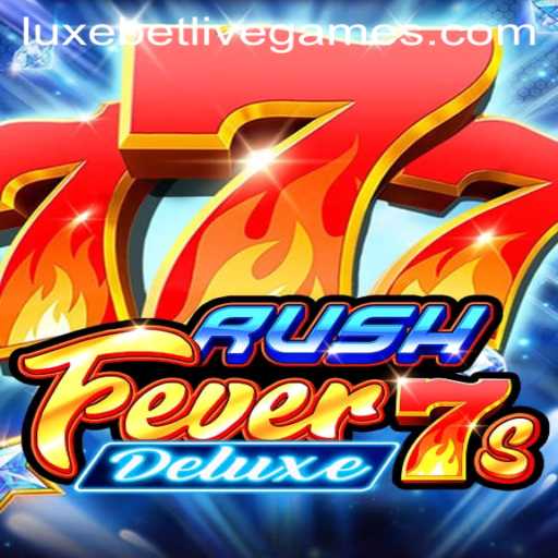 RushFever7sDeluxe: The Thrilling Spin of Luxebet Adventure